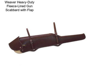 Weaver Heavy-Duty Fleece-Lined Gun Scabbard with Flap