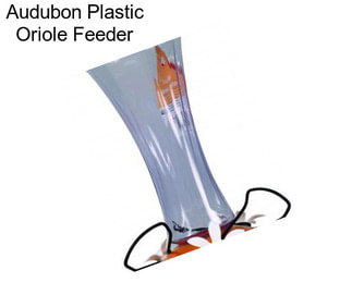 Audubon Plastic Oriole Feeder