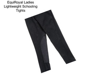 EquiRoyal Ladies Lightweight Schooling Tights