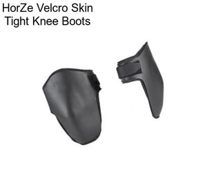 HorZe Velcro Skin Tight Knee Boots