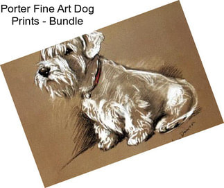 Porter Fine Art Dog Prints - Bundle