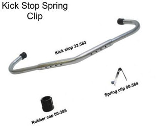 Kick Stop Spring Clip