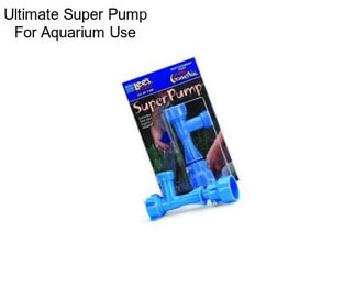 Ultimate Super Pump For Aquarium Use