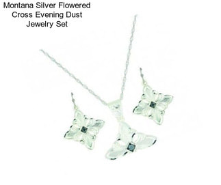 Montana Silver Flowered Cross Evening Dust Jewelry Set