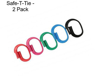 Safe-T-Tie - 2 Pack