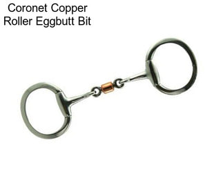 Coronet Copper Roller Eggbutt Bit