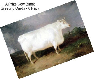 A Prize Cow Blank Greeting Cards - 6 Pack