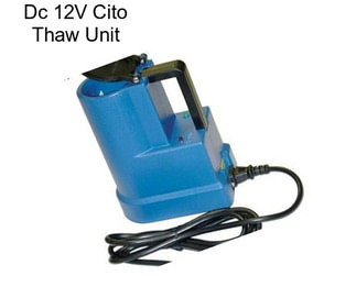 Dc 12V Cito Thaw Unit