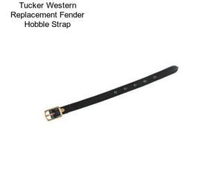 Tucker Western Replacement Fender Hobble Strap