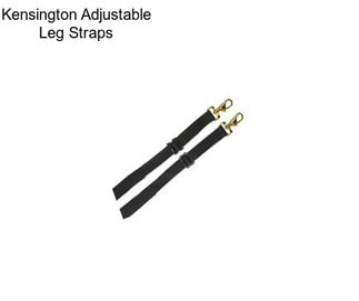 Kensington Adjustable Leg Straps