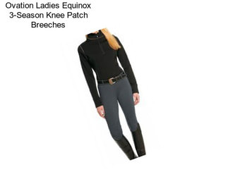 Ovation Ladies Equinox 3-Season Knee Patch Breeches