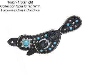 Tough-1 Starlight Collection Spur Strap With Turquoise Cross Conchos