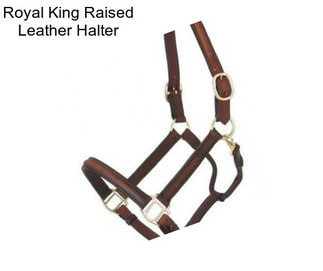 Royal King Raised Leather Halter