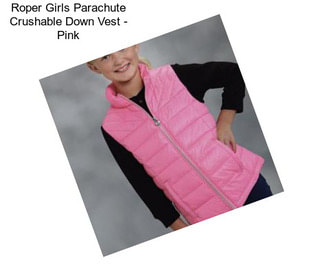 Roper Girls Parachute Crushable Down Vest - Pink