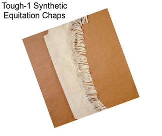 Tough-1 Synthetic Equitation Chaps