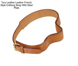 Tory Leather Leather French Style Cribbing Strap With Steel Plate
