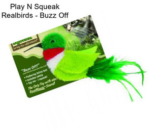 Play N Squeak Realbirds - Buzz Off