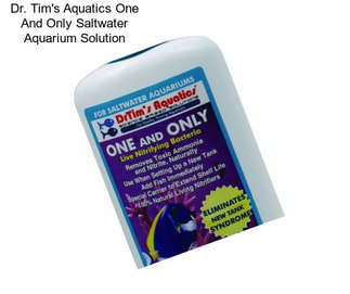 Dr. Tim\'s Aquatics One And Only Saltwater Aquarium Solution