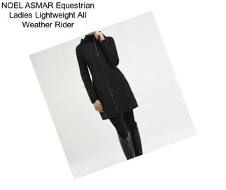 NOEL ASMAR Equestrian Ladies Lightweight All Weather Rider