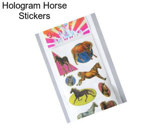 Hologram Horse Stickers