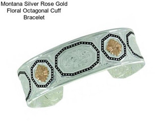 Montana Silver Rose Gold Floral Octagonal Cuff Bracelet
