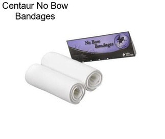 Centaur No Bow Bandages