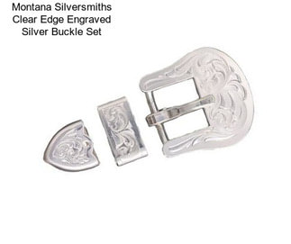 Montana Silversmiths Clear Edge Engraved Silver Buckle Set