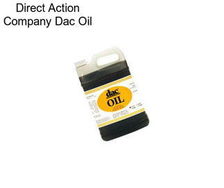 Direct Action Company Dac Oil