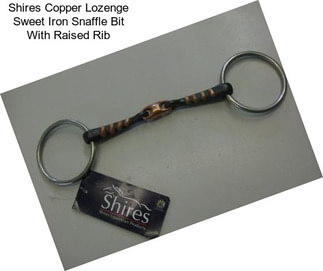 Shires Copper Lozenge Sweet Iron Snaffle Bit With Raised Rib