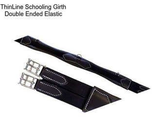 ThinLine Schooling Girth Double Ended Elastic