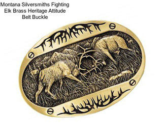 Montana Silversmiths Fighting Elk Brass Heritage Attitude Belt Buckle