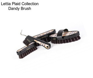 Lettia Plaid Collection Dandy Brush