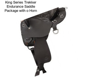 King Series Trekker Endurance Saddle Package with o Horn