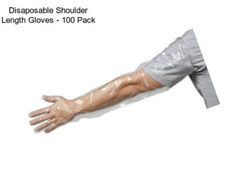 Disaposable Shoulder Length Gloves - 100 Pack