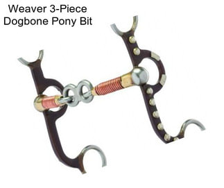 Weaver 3-Piece Dogbone Pony Bit