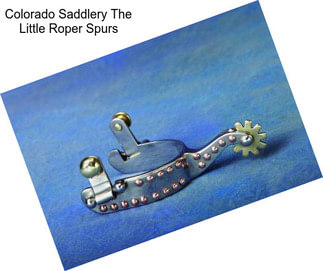 Colorado Saddlery The Little Roper Spurs