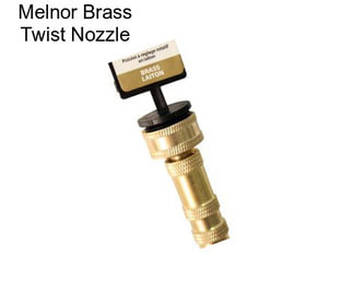 Melnor Brass Twist Nozzle