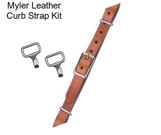 Myler Leather Curb Strap Kit