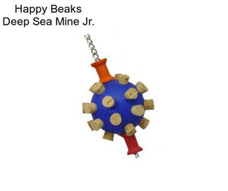 Happy Beaks Deep Sea Mine Jr.