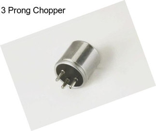 3 Prong Chopper