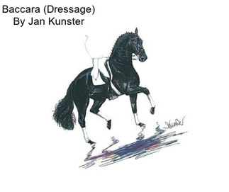 Baccara (Dressage) By Jan Kunster