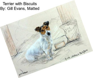 Terrier with Biscuits By: Gill Evans, Matted
