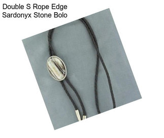 Double S Rope Edge Sardonyx Stone Bolo