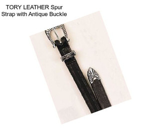 TORY LEATHER Spur Strap with Antique Buckle