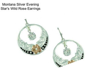 Montana Silver Evening Star\'s Wild Rose Earrings