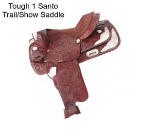 Tough 1 Santo Trail/Show Saddle