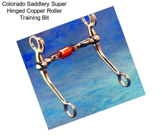 Colorado Saddlery Super Hinged Copper Roller Training Bit