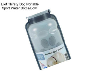 Lixit Thirsty Dog Portable Sport Water Bottle/Bowl