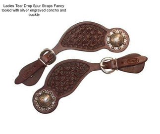 Ladies Tear Drop Spur Straps Fancy tooled with silver engraved concho and buckle