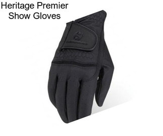 Heritage Premier Show Gloves